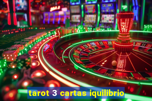 tarot 3 cartas iquilibrio